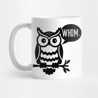 Owl Saying Whom Mug